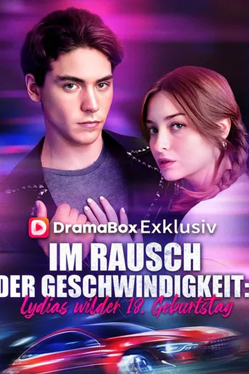 Poster von Im Rausch der Geschwindigkeit: Lydias wilder 18. Geburtstag