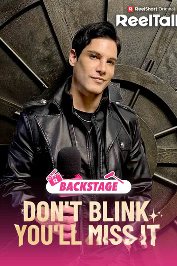 ReelTalk EP 81-Backstage: Don't Blink, You'll Miss It poster