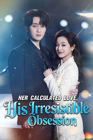 Her Calculated Love, His Irresistible Obsession poster