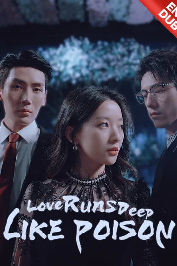 (Dubbed) Love Runs Deep Like Poison poster