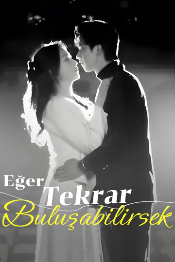 Eğer Tekrar Buluşabilirsek afişi