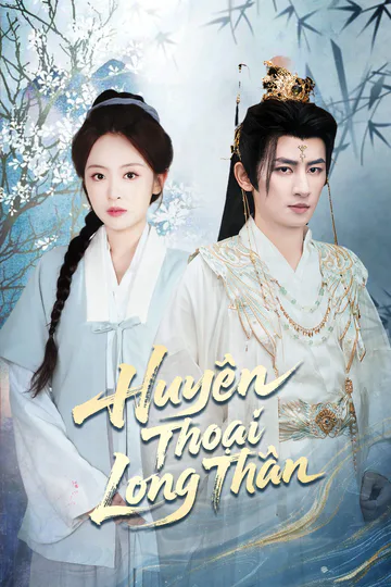 Poster phim (Lồng tiếng) Huyền Thoại Long Thần