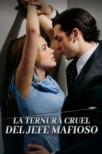 Póster de La ternura cruel del jefe mafioso