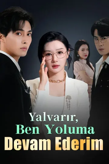 Yalvarır, Ben Yoluma Devam Ederim afişi