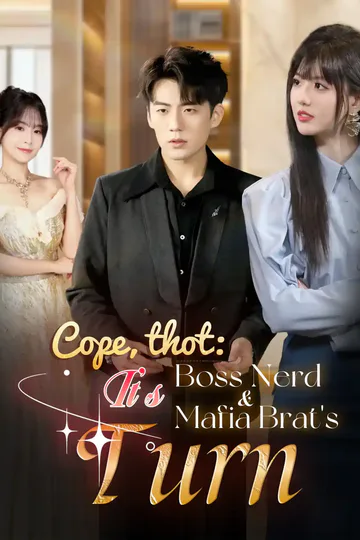Cope, thot: It's Boss Nerd & Mafia Brat's Turn poster