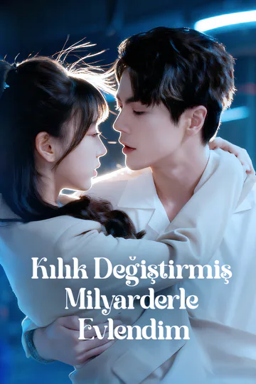 Kılık Değiştirmiş Milyarderle Evlendim afişi