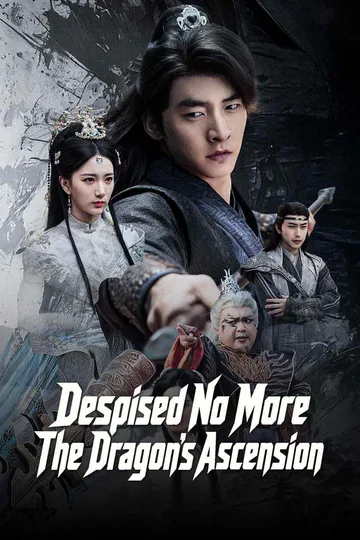 Despised No More: The Dragon's Ascension poster