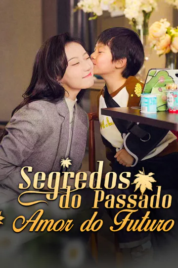 Pôster de [Dublado] Segredos do Passado, Amor do Futuro