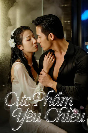 Poster phim (Lồng tiếng) Cực Phẩm Yêu Chiều