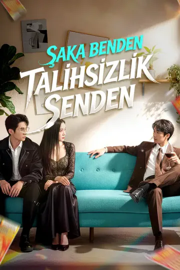 Şaka Benden, Talihsizlik Senden afişi