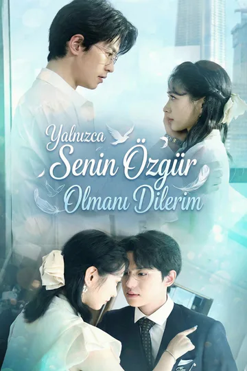 Yalnızca Senin Özgür Olmanı Dilerim afişi