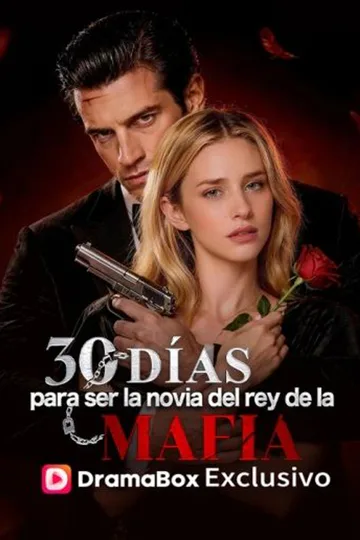 Póster de 30 días para ser la novia del rey de la mafia (Doblado)