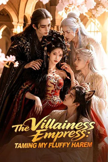 The Villainess Empress: Taming My Fluffy Harem poster