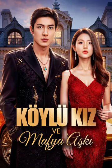Köylü Kız ve Mafya Aşkı(Dublajlı) afişi