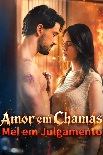 Pôster de Amor em Chamas, Mel em Julgamento
