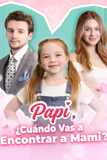 Póster de Papi, ¿Cuándo Vas a Encontrar a Mami?