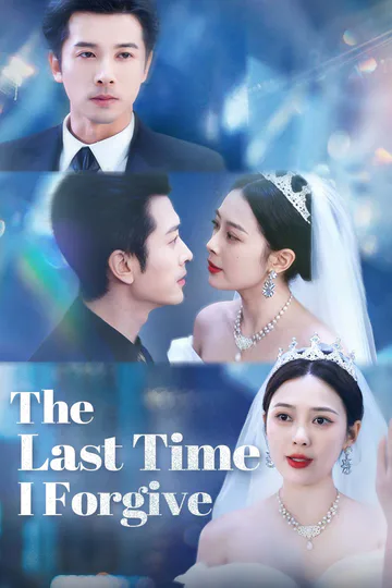 The Last Time I Forgive poster