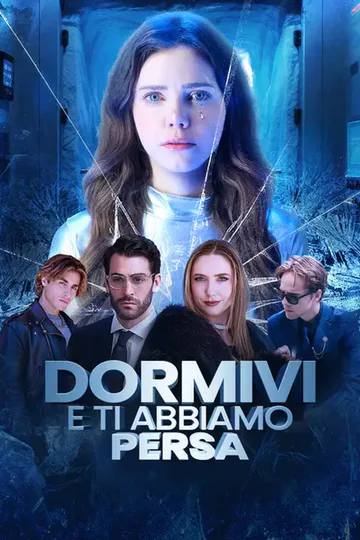 Locandina di (Doppiato) Dormivi, e Ti Abbiamo Persa