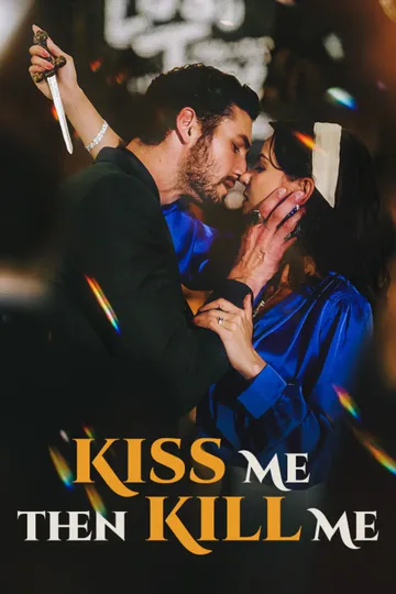 Kiss Me Then Kill Me poster