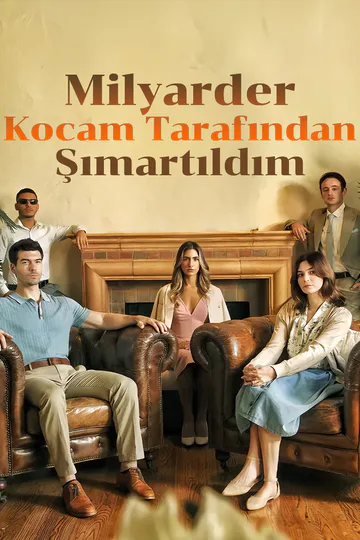 Milyarder Kocam Tarafından Şımartıldım afişi