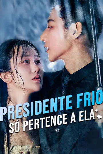 Pôster de Presidente Frio Só Pertence a Ela