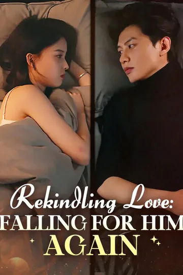Rekindling Love: Falling for Him Again poster