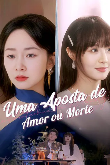 Pôster de Uma Aposta de Amor ou Morte (Dublado）