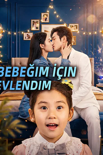 Bebeğim İçin Evlendim afişi