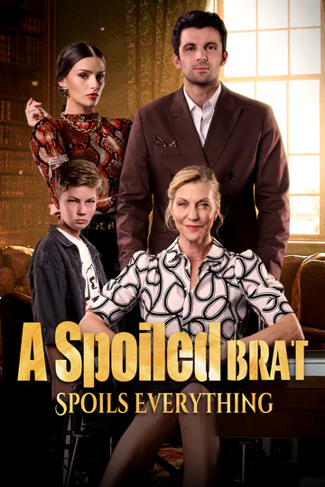 A Spoiled Brat Spoils Everything poster