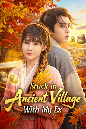 Stuck in Ancient Village With My Ex poster