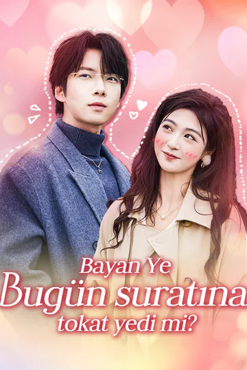 Bayan Ye bugün suratına tokat yedi mi? afişi