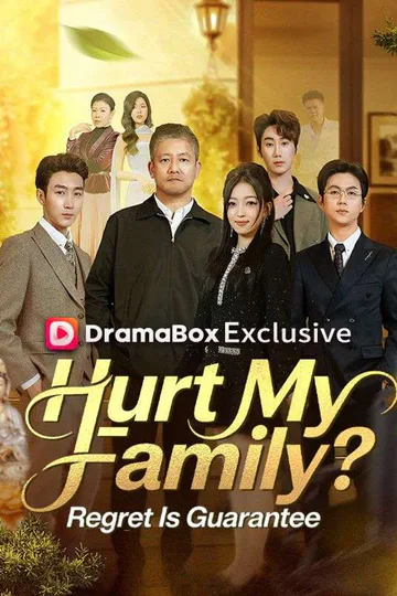 Hurt My Family? Regret Is Guaranteed poster