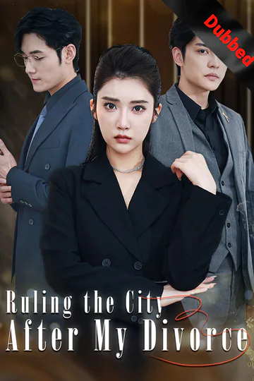 (Dubbed) Ruling the City After My Divorce poster