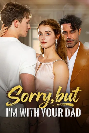 Sorry, But I'm With Your Daddy poster