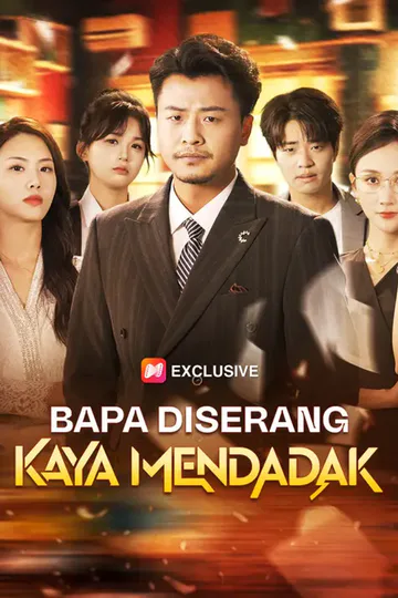 Poster Bapa Diserang, Kaya Mendadak