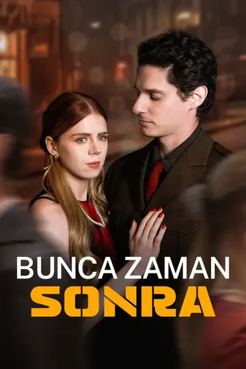 Bunca Zaman Sonra afişi