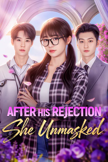 After His Rejection, She Unmasked poster