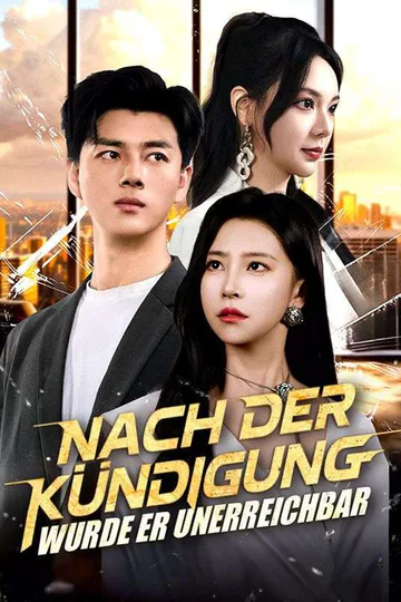Poster von Nach der Kündigung wurde er unerreichbar