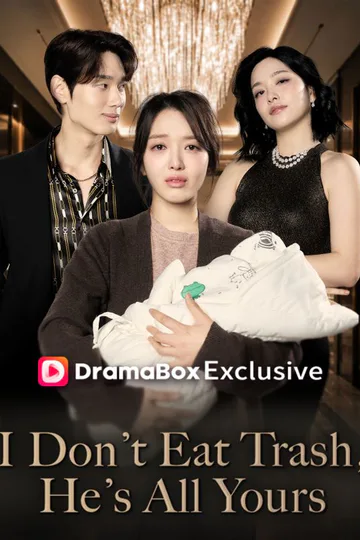 I Don't Eat Trash, He's All Yours(DUBBED) poster