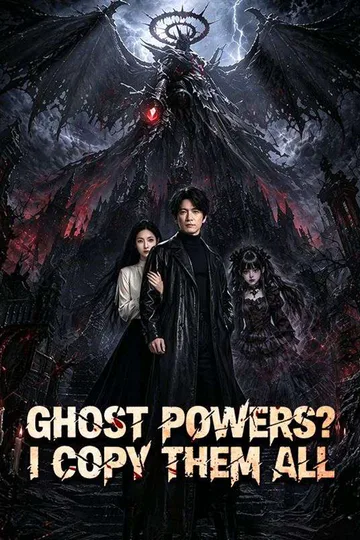 Ghost Powers? I Copy Them All poster