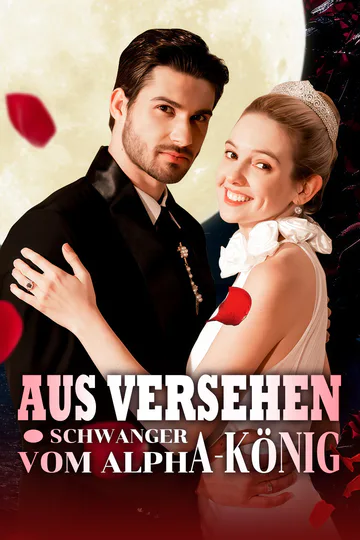 Poster von Aus Versehen schwanger vom Alpha-König