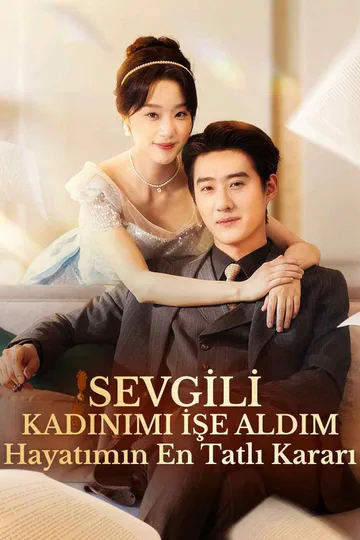 SEVGİLİ KADINIMI İŞE ALDIM: HAYATIMIN EN TATLI KARARI afişi