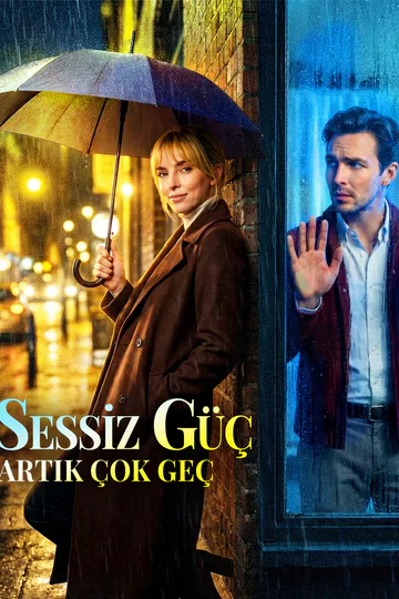 SESSİZ GÜÇ: ARTIK ÇOK GEÇ afişi