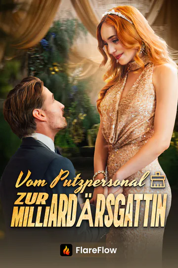 Poster von Vom Putzpersonal zur Milliardärsgattin
