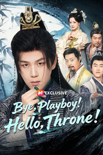 (Dubbed) Bye, Playboy! Hello, Throne! poster