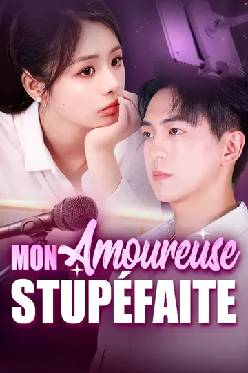 Affiche de Mon Amoureuse Stupéfaite