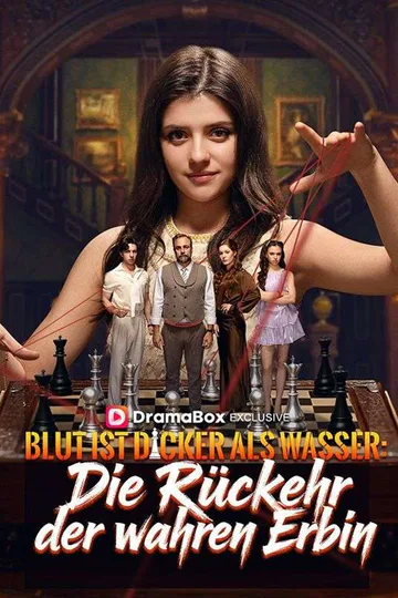 Poster von Blut ist dicker als Wasser: Die Rückkehr der wahren Erbin