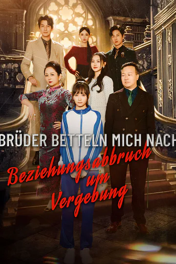 Poster von Brüder betteln mich nach Beziehungsabbruch um Vergebung