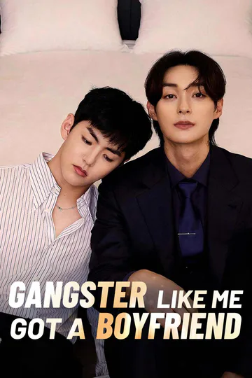 Gangster Like Me Got a Boyfriend poster