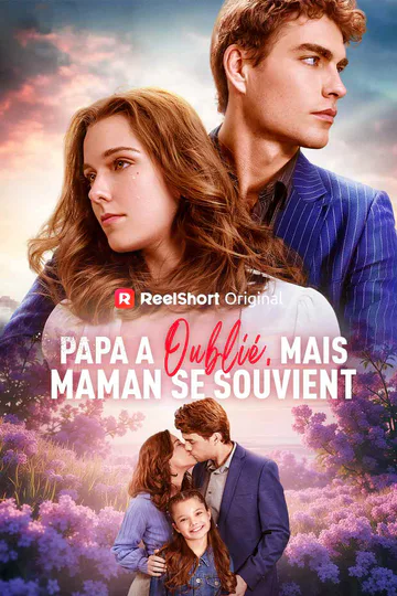 Affiche de Papa a oublié, mais Maman se souvient